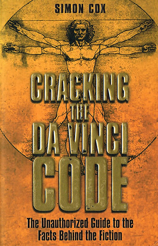 Cracking the Da Vinci Code The Facts Behind the Fiction